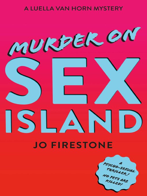 Title details for Murder on Sex Island by Jo Firestone - Available